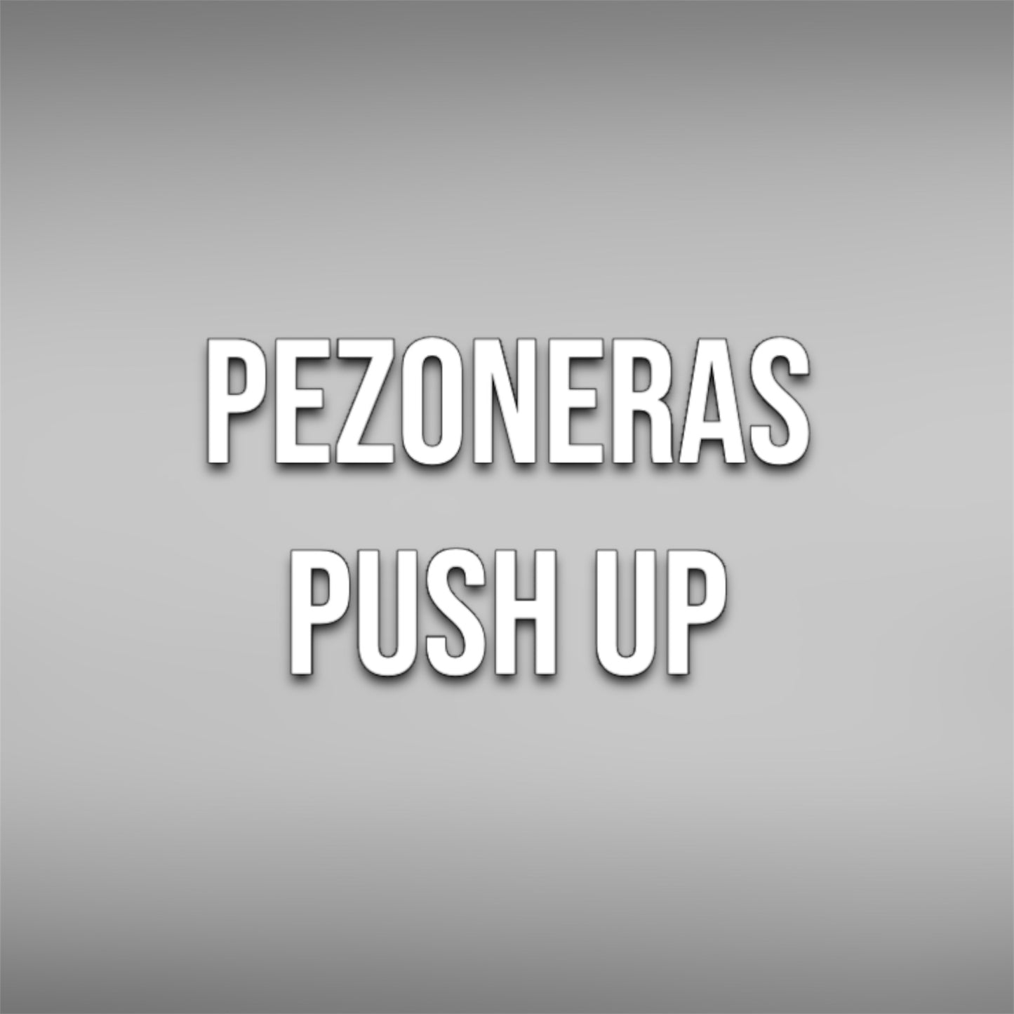 PEZONERA PUSH UP